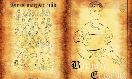 Híres magyar nők 10. – Báthori Erzsébet, „a csejtei boszorkány”