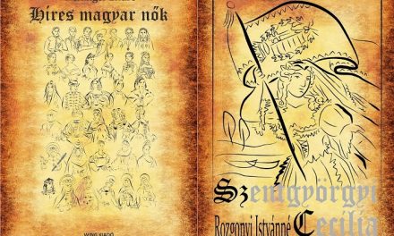 Híres magyar nők 8. – Rozgonyiné Szentgyörgyi Cecília