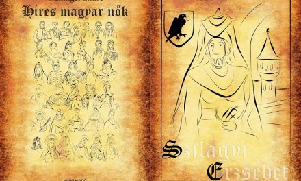 Híres magyar nők 9. – Szilágyi Erzsébet