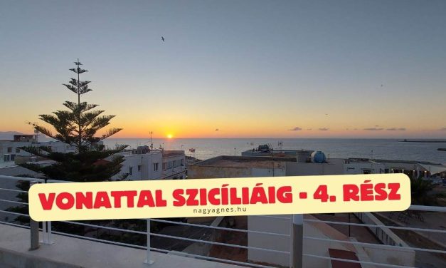 Előkészületek – Vonattal Szicíliáig 4. rész