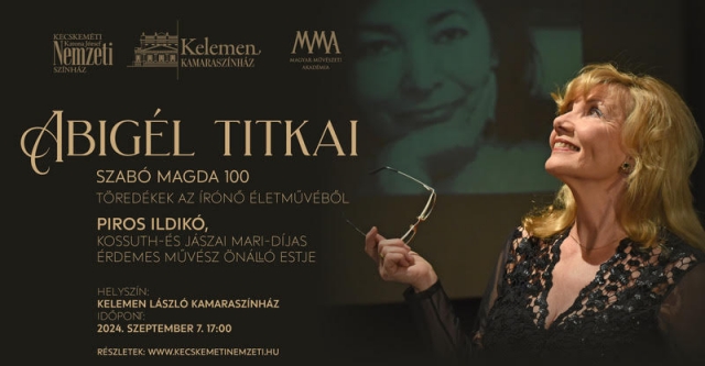 Abigél titkai - Piros Ildikó Szabó Magda estje