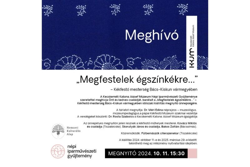  „Megfestelek égszínkékre…”- Kékfestő mesterségről szóló kiállítás