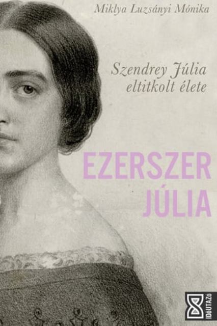 Miklya L. Mónika: Ezerszer Júlia - KÖNYVESPOLC