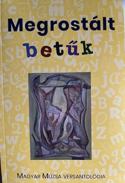 Megrostált betűk - Magyar Múzsa versantológia 2017-2024