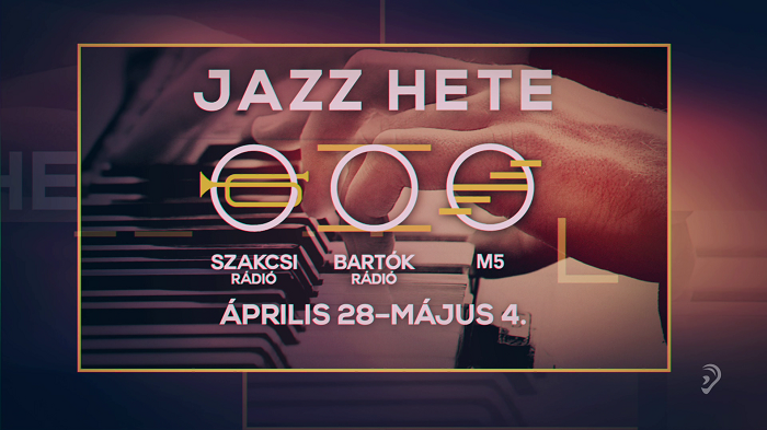 A magyar jazz ünnepe – április 28-tól május 4-ig
