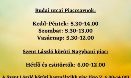 Kezdődik a nyári nyitvatartás Kecskemét piacain