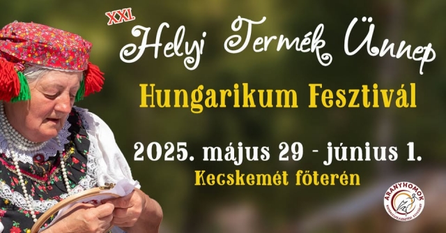 Jön a Hungarikum Fesztivál!