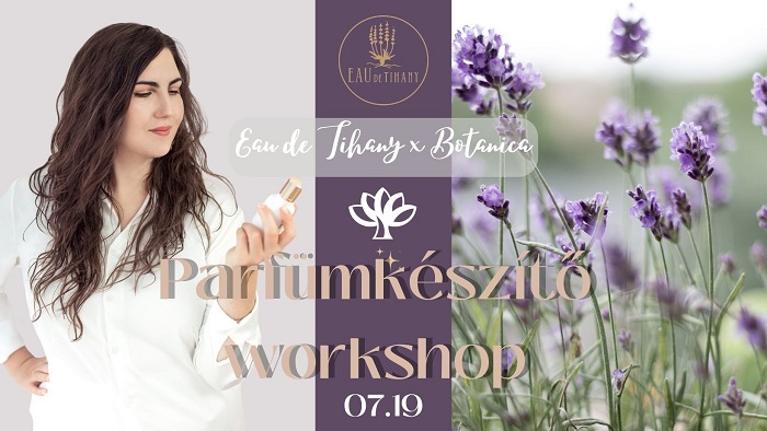 Illatokba zárt nyár – Parfümkészítő workshop a Botanicaban