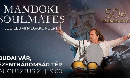 50 ÉV SZABADSÁGVÁGY – MANDOKI SOULMATES megakoncert