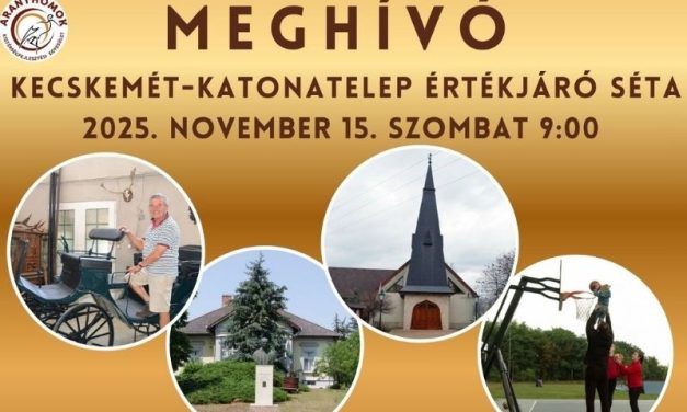 Ismerje meg Kecskemét-Katonatelep értékeit!