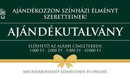 Ajándékozzon színházi élményt szeretteinek!