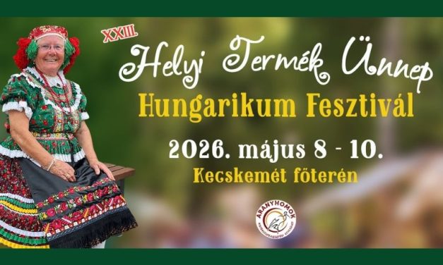 Hungarikum Fesztivál Kecskeméten