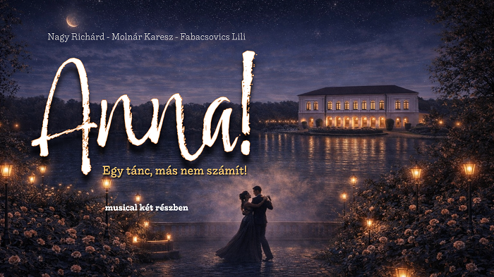 Anna! – Egy tánc, más nem számít!  – Balatonfüreden