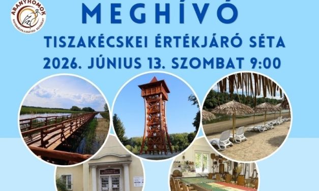 Aranyhomok Egyesület tisztakécskei értékjáró sétára invitál